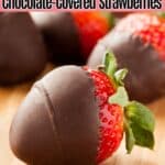 Chocolate covered strawberry.