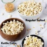 vegan popcorn three ways: regular salted, cheesy, kettle corn