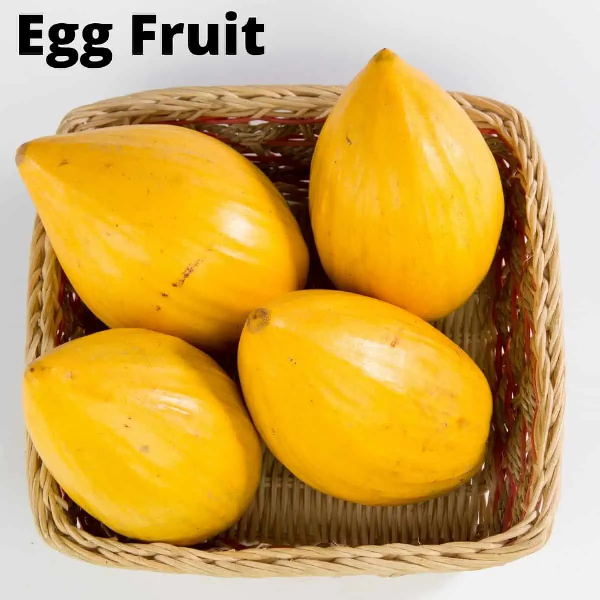 Four egg fruit in a basket. 