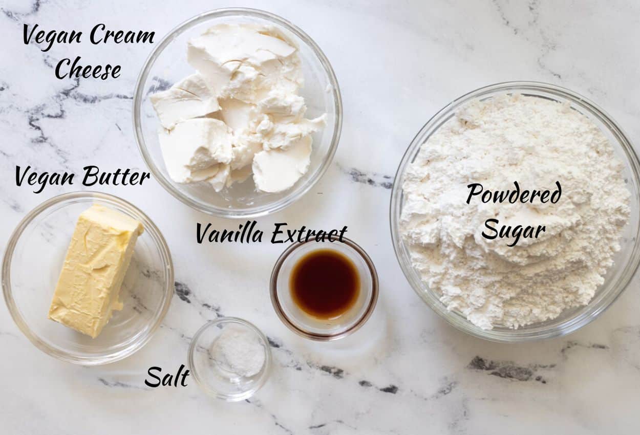 Vegan Cream Cheese Frosting Ingredients: vegan cream cheese, vegan butter, vanilla extract, salt, and powdered sugar.
