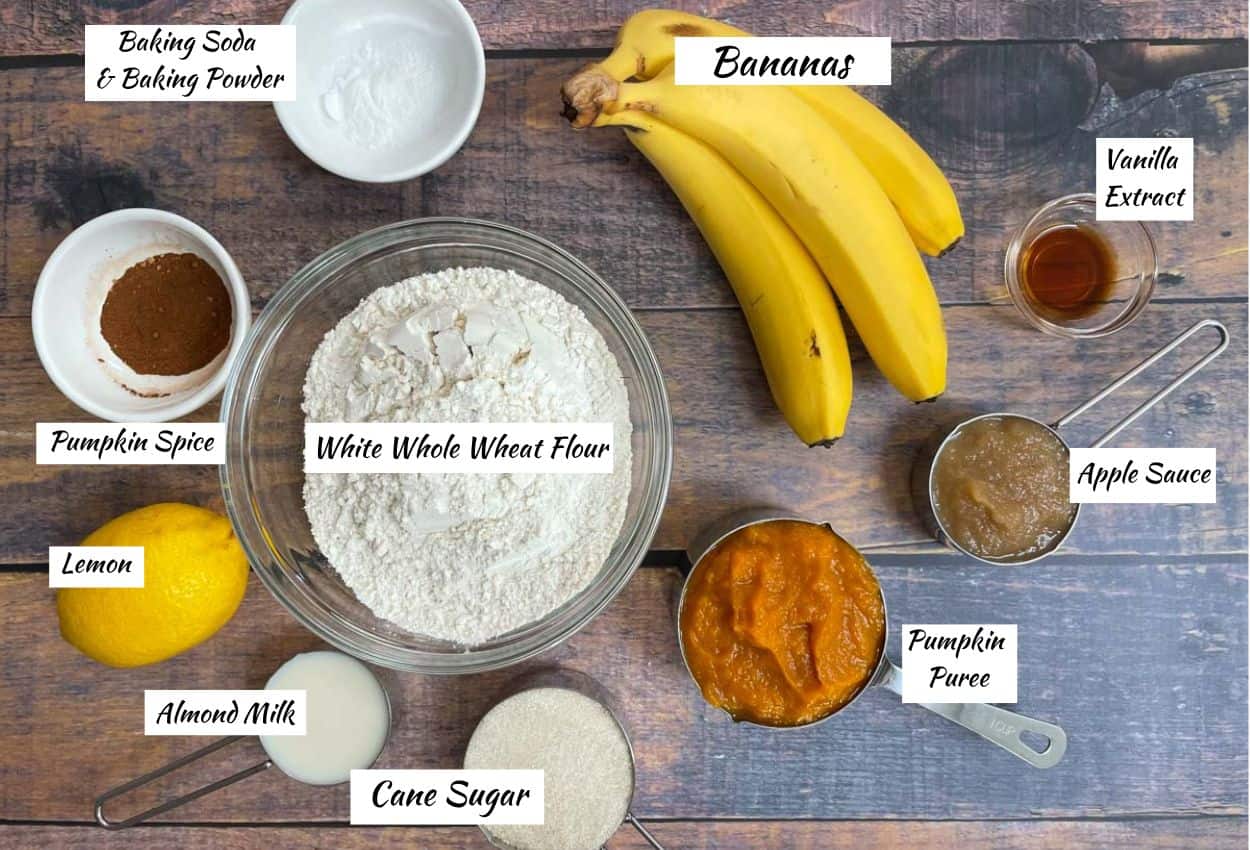 Pumpkin Banana Bread Ingredients: baking soda, baking powder, bananas, vanilla extract, applesauce, pumpkin puree, cane sugar, almond milk, lemon, pumpkin spice, white whole wheat flour.

