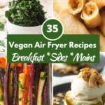 Vegan Air Fryer Recipes: kale chips, spring rolls, carrots, baked apples.